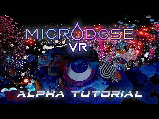 Microdose VR - AlphaTutorial