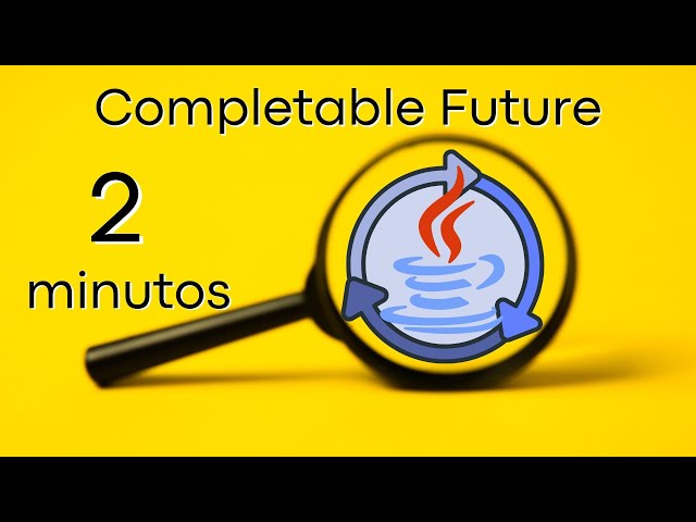 🚀Completable Future, como IMPLEMENTARLO en JAVA