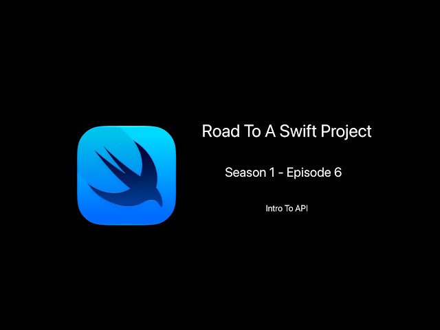 What Is an API ? | Road to A Swift Project | #S1E6 | SwiftUI
