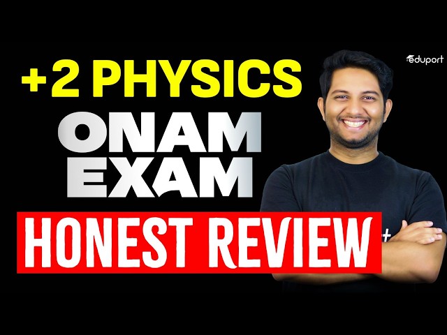 Plus Two Physics Onam Exam Honest Review | Eduport Plus Two