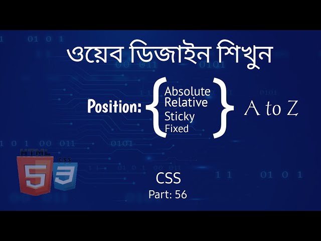 Css Position Bangla Tutorial Part 56 (relative,absolute,fixed,sticky) EXPLAINED Freelancer Foysal