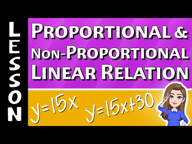 Proportional & Non-proportional Linear Relationships