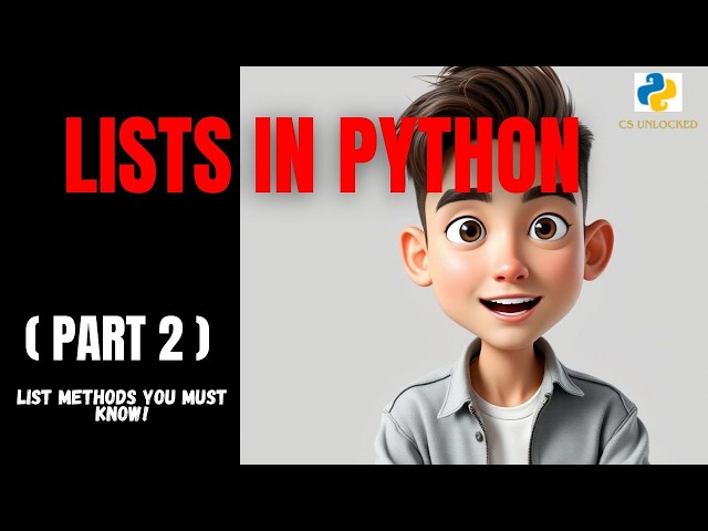 Lists in Python Part-2|Python for Absolute Beginners#10(Zero to Hero Series)|@cs_unlocked #python