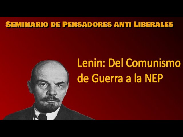 Lenin: el Comunismo de Guerra y la NEP