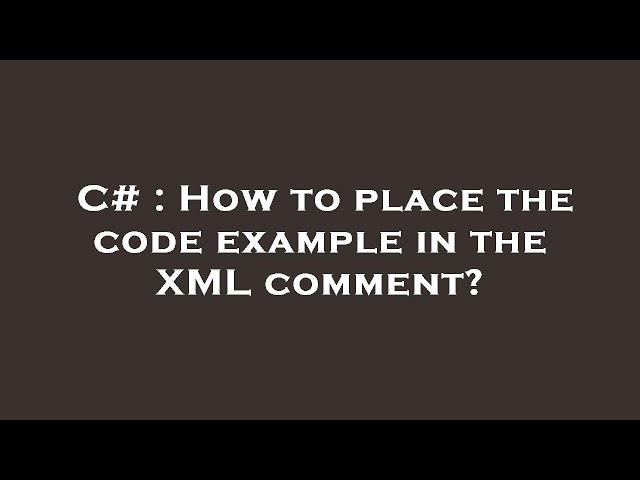 C# : How to place the code example in the XML comment?