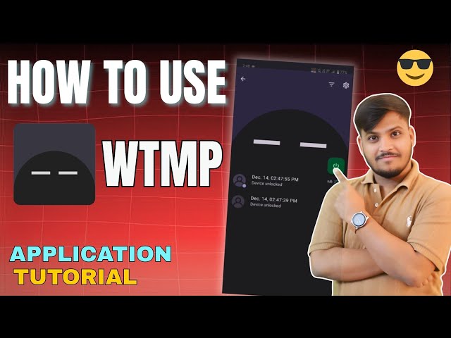 How to use WTMP ( Who Touched My Phone) App Tutorial in Hindi 😎