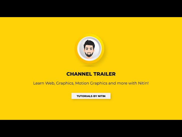 Trailer: Learn Web, Graphics, Motion Graphics with Nitin - Improve your skills @TutorialsbyNitin