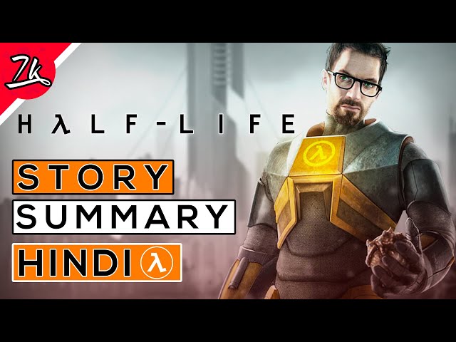 The Complete Half-Life Story Timeline in Hindi
