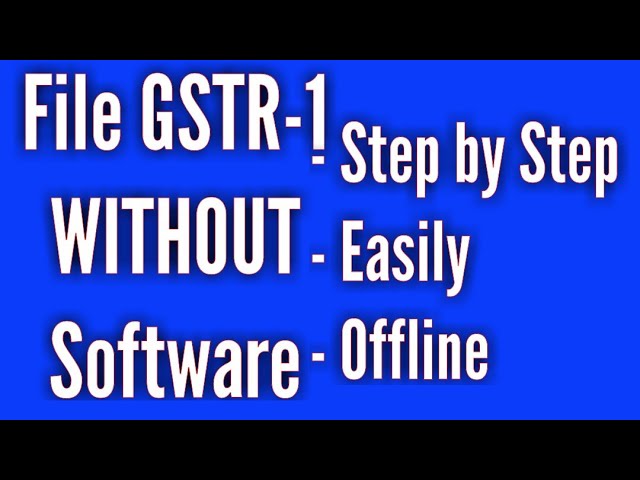 Filing of GSTR-1 Easy Way WITHOUT Software