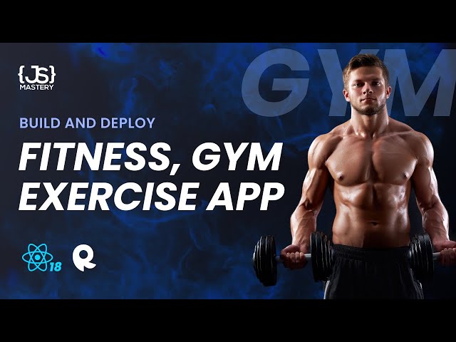 Build and Deploy a Modern React 18 Fitness Exercises App With APIs | RapidAPI