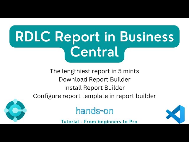 RDLC Report in Business Central | Report Object in BC | Complete bc tutorial | Trending