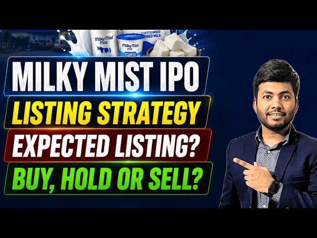 Milky Mist IPO Listing Strategy | Pre Open Buy or Sell? | Latest IPO Review