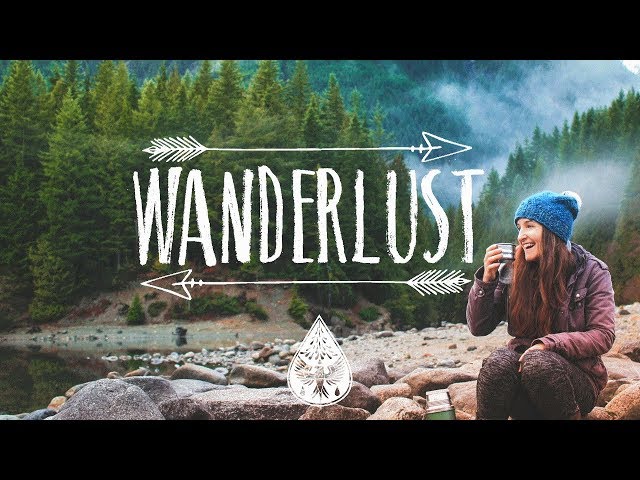 Wanderlust 🌲 - An Indie/Folk/Pop Playlist | Vol. I