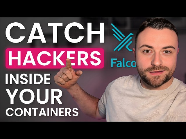 Catch Hackers Inside Your Containers in Real-Time (Falco Tutorial)