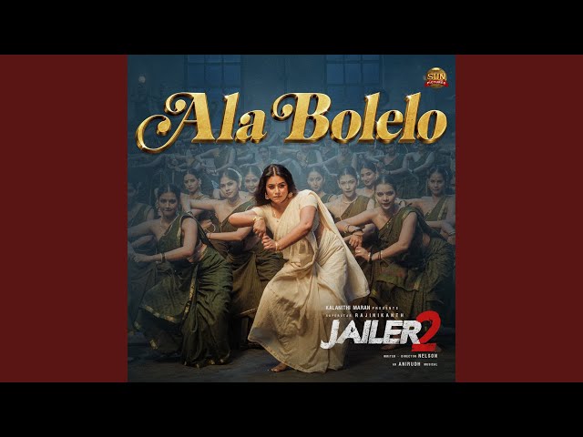 Ala Bolelo (From "Jailer 2")