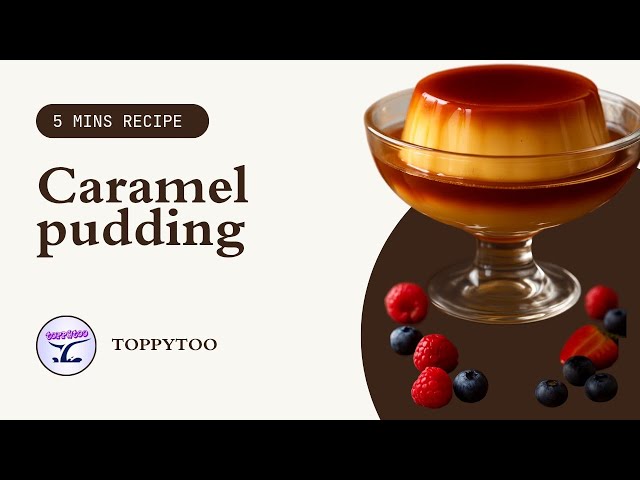 Perfect Caramel pudding 🍮 Recipe | Soft & Silky | 5mins recipe | ToppyToo
