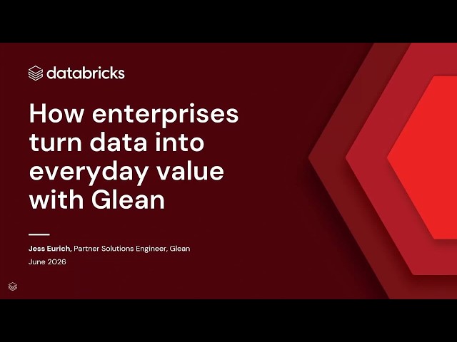 How Enterprises Turn Databricks Data Into Everyday Value with Glean AI