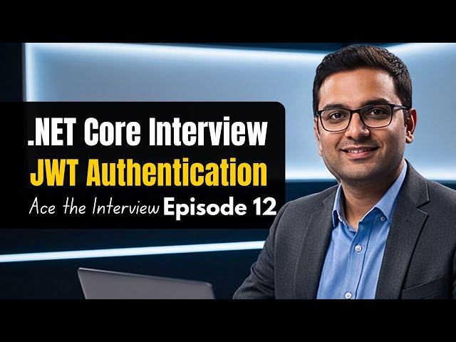.NET Core Interview Prep: Secure APIs with JWT & Roles | Ep 12