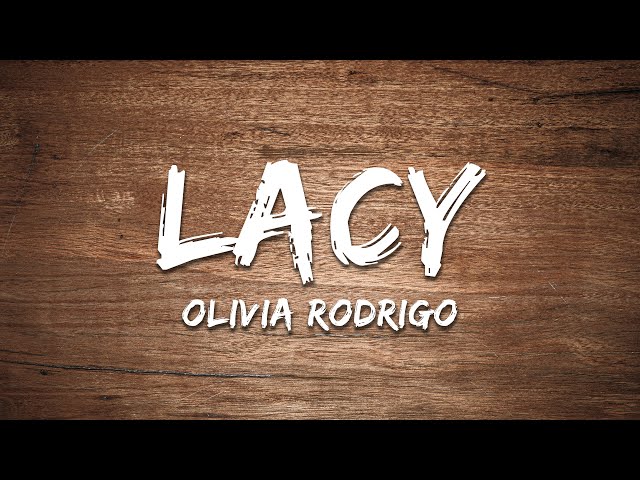 Olivia Rodrigo - lacy (Lyrics)