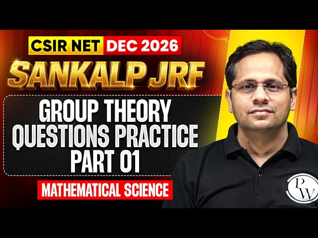 Group Theory questions Practice Part 1| CSIR NET Mathematical Science Dec 2026 | Sankalp JRF | PW