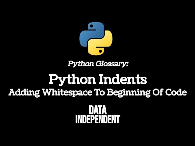 Python Glossary: Indentation