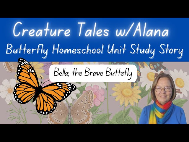 Creature Tales - Butterflies Homeschool Unit Study #homeschool #butterfllies #activitiesforkids
