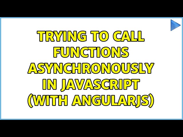 Trying to call functions asynchronously in javascript (with angularjs)