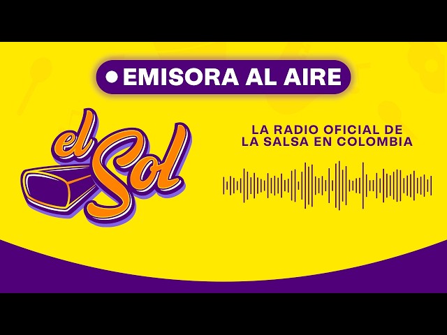 ¡Emisora El Sol Bogotá EN VIVO! Asoléate que te conviene ☀️🎶