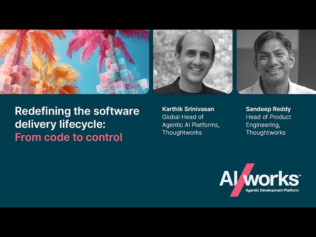 From code to control: Agentic software delivery with AI/works™
