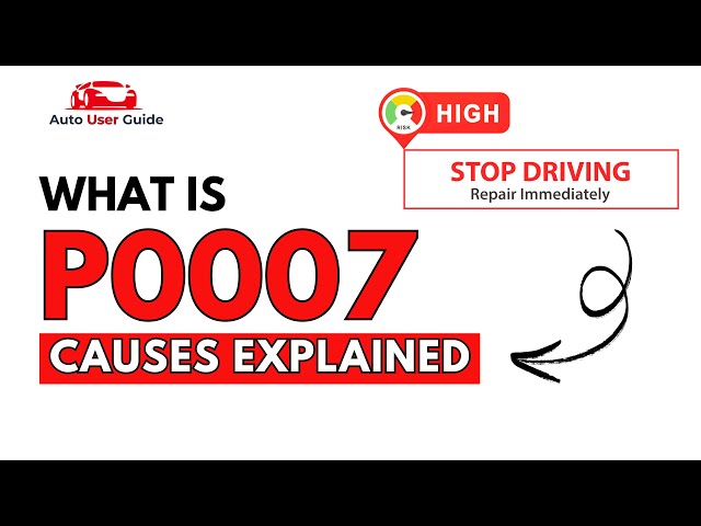 What is P0007 : Engine Error Code Causes Explained