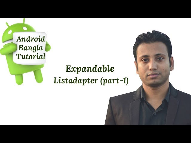 Android Bangla Tutorial 4.29 : Expandable Listadapter android example (part-1)