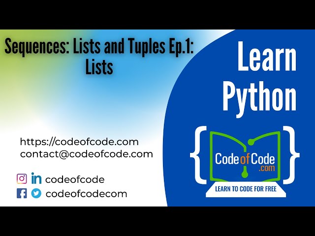 Learn Python | Chapter 05: Sequences: Lists and Tuples Ep.1: Lists | CodeOfCode