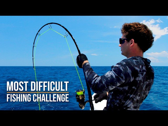Most Difficult Fishing Challenge