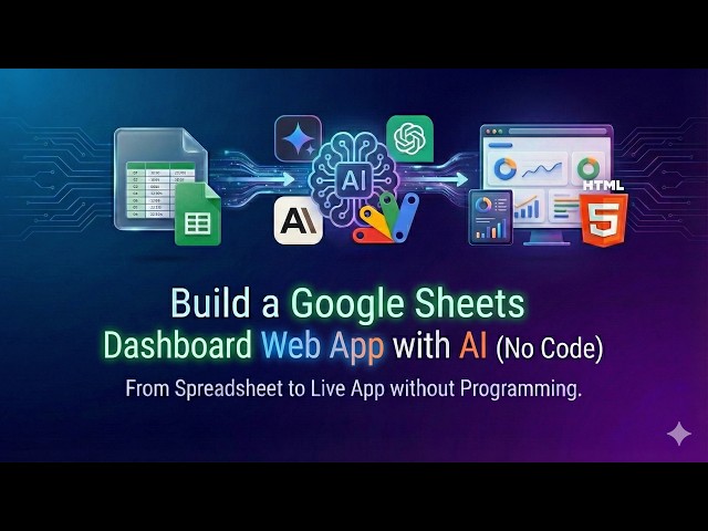 Build a Google Sheets Dashboard Web App with AI