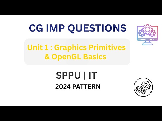 CG Unit 1 Important Questions | Graphics Primitive & OpenGL Basics | SPPU IT 2024 Pattern #exambuddy