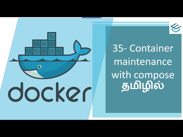 Docker in Tamil 35 Container maintenance with compose | Docker Tutorials | DevOps Docker Beginners
