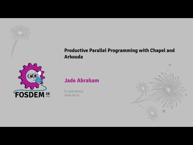 FOSDEM 2026: Productive Parallel Programming with Chapel and Arkouda
