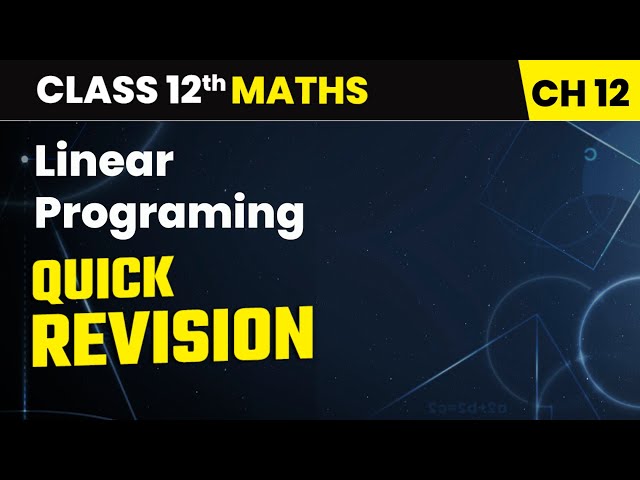 Chapter 12 12   Quick Revision   Linear Programing    Class 12th Maths