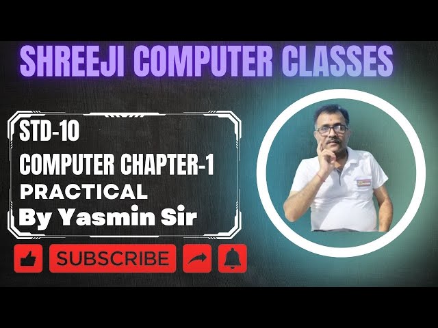 Std 10 Computer Chapter-1 Practical By Yasmin Sir
