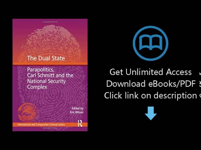 Download The Dual State: Parapolitics, Carl Schmitt and the National Security Complex (Inter [P.D.F]
