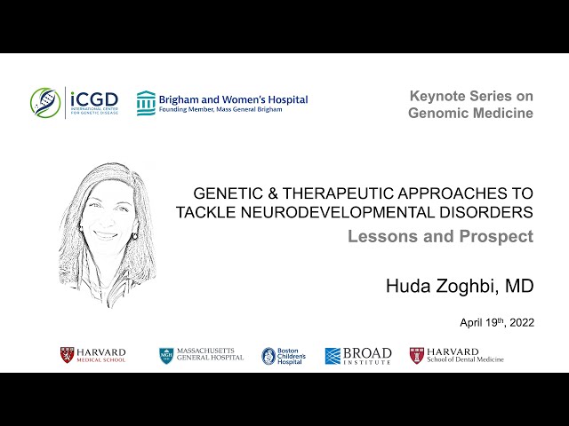 Approaches to Neurodevelopmental Disorders - Professor Huda Zoghbi | Harvard Genomics Keynote Series