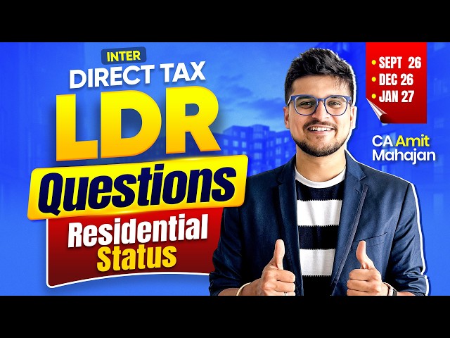 Residential Status - LDR Question Crackers | All Last Day Qs in 1 go | Inter | CA Amit Mahajan