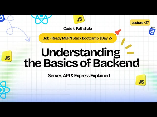 🔴 LIVE: Backend Basics Explained | Server, API, Express & HTTP Methods | Code Ki Pathshala