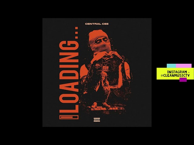 [CLEAN] Central Cee - Loading