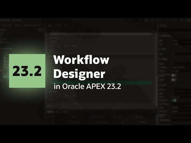 Workflow Designer in Oracle APEX 23.2