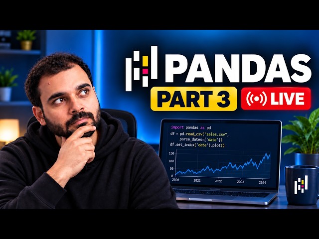 Pandas Masterclass Part 3 🔴 LIVE | Time Series Analysis with Python | Zero to Advanced