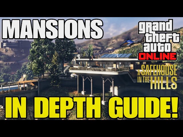 GTA Online Mansions In Depth Guide!