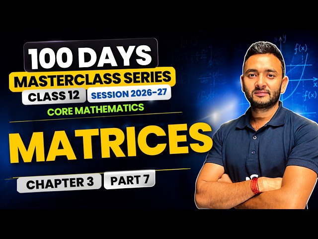 Matrices | Chapter 3 | Part 7 | Core Mathematics | Class 12