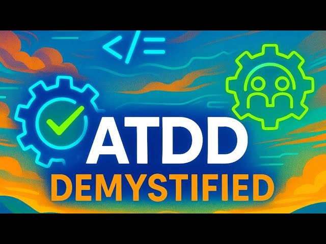 ATDD (Acceptance Test Driven Development) Demystified | #developmentmodels | 2025