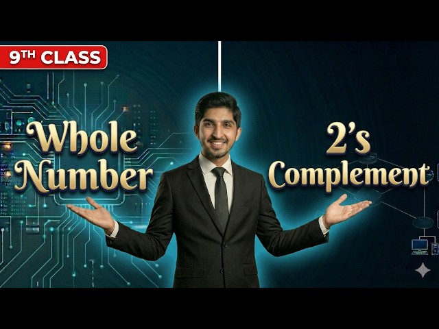 9th class 2's Complement Whole Number & integer Representation